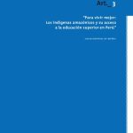 خرید و دانلود نسخه کامل کتاب Para vivir mejor: Los indígenas amazónicos y su acceso a la educación superior en Perú