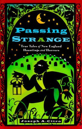 خرید و دانلود نسخه کامل کتاب Passing Strange: True Tales of New England Hauntings and Horrors_69084bea4b30f.jpeg خرید و دانلود نسخه کامل کتاب Passing Strange: True Tales of New England Hauntings and Horrors