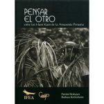 خرید و دانلود نسخه کامل کتاب Pensar el otro entre los Huni Kuin de la Amazonía peruana (Cashinahua)