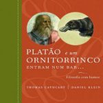 خرید و دانلود نسخه کامل کتاب Platão e um Ornitorrinco Entram Num Bar… – A Filosofia Explicada com Senso de Humor