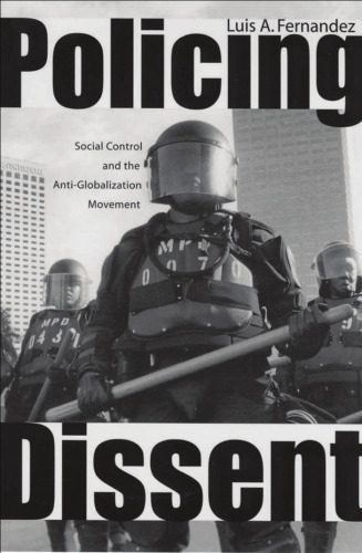 خرید و دانلود نسخه کامل کتاب Policing Dissent: Social Control and the Anti-Globalization Movement (Critical Issues in Crime and Society)_6906b6b2a9b92.jpeg خرید و دانلود نسخه کامل کتاب Policing Dissent: Social Control and the Anti-Globalization Movement (Critical Issues in Crime and Society)