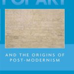 خرید و دانلود نسخه کامل کتاب Pop Art and the Origins of Post-Modernism (Contemporary Artists and their Critics)