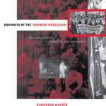خرید و دانلود نسخه کامل کتاب Portraits of the Japanese Workplace: Labor Movements, Workers, and Managers