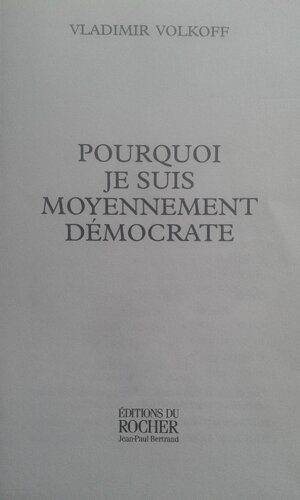 خرید و دانلود نسخه کامل کتاب Pourquoi je suis moyennement démocrate_6905a9fb6a0a8.jpeg خرید و دانلود نسخه کامل کتاب Pourquoi je suis moyennement démocrate
