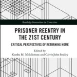 خرید و دانلود نسخه کامل کتاب Prisoner Reentry in the 21st Century: Critical Perspectives of Returning Home
