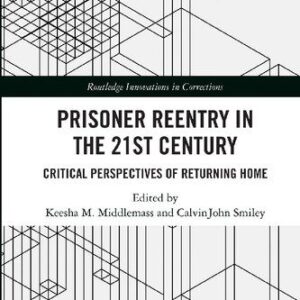 خرید و دانلود نسخه کامل کتاب Prisoner Reentry in the 21st Century: Critical Perspectives of Returning Home