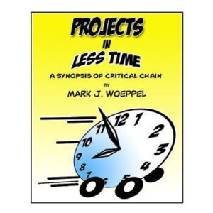 خرید و دانلود نسخه کامل کتاب Projects in Less Time:: A Synopsis of Critical Chain