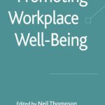خرید و دانلود نسخه کامل کتاب Promoting Workplace Well-being: A Critical Approach