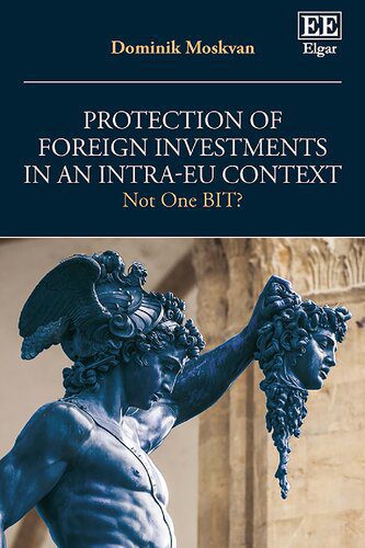 خرید و دانلود نسخه کامل کتاب Protection of Foreign Investments in an Intra-EU Context: Not One BIT?_6919098c1d2ac.jpeg خرید و دانلود نسخه کامل کتاب Protection of Foreign Investments in an Intra-EU Context: Not One BIT?