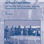 خرید و دانلود نسخه کامل کتاب Protection of Personnel in Peace Operations – The Role of the ‘Safety Convention’ against the Background of General International Law