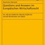 خرید و دانلود نسخه کامل کتاب Questions and Answers im Europäischen Wirtschaftsrecht: Art. 16b der ESMA-VO, EBA-VO, EIOPA-VO und die Rechtsnatur von Q&As