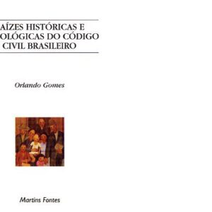 خرید و دانلود نسخه کامل کتاب Raízes Históricas e Sociológicas do Código Civil Brasileiro