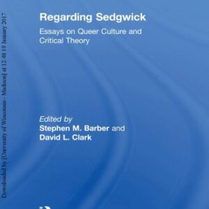 خرید و دانلود نسخه کامل کتاب Regarding Sedgwick: Essays on Queer Culture and Critical Theory