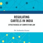 خرید و دانلود نسخه کامل کتاب Regulating Cartels in India: Effectiveness of Competition Law
