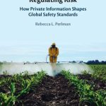 خرید و دانلود نسخه کامل کتاب Regulating Risk: How Private Information Shapes Global Safety Standards