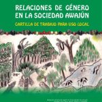 خرید و دانلود نسخه کامل کتاب Relaciones de género en la sociedad Awajún (Shíbaro/ Aents). Cartilla de trabajo para uso local