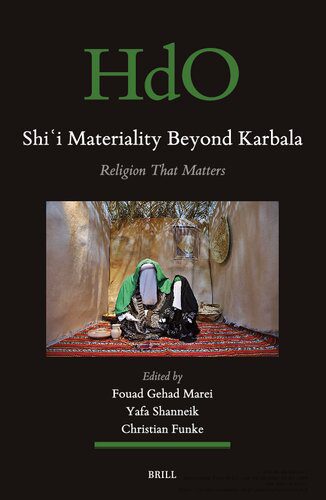 خرید و دانلود نسخه کامل کتاب Religion That Matters: Shi‘i Materiality Beyond Karbala_6907534dc3dcd.jpeg خرید و دانلود نسخه کامل کتاب Religion That Matters: Shi‘i Materiality Beyond Karbala