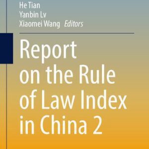 خرید و دانلود نسخه کامل کتاب Report on the Rule of Law Index in China 2: No. 15, 2017
