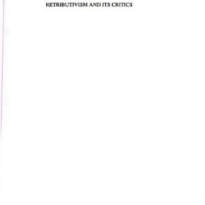 خرید و دانلود نسخه کامل کتاب Retributivism and its Critics: Canadian Section of the International Society for Philosophy of Law and social Philosophy (CS, IVR) Papers of the Special Nordic Conference Held at the University of Toronto