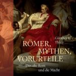 خرید و دانلود نسخه کامل کتاب Römer, Mythen, Vorurteile : das alte Rom und die Macht