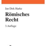 خرید و دانلود نسخه کامل کتاب Römisches Recht: Von der klassischen Zeit bis zu den modernen Kodifikationen