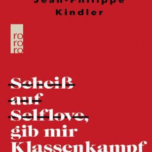 خرید و دانلود نسخه کامل کتاب Scheiß auf Selflove, gib mir Klassenkampf