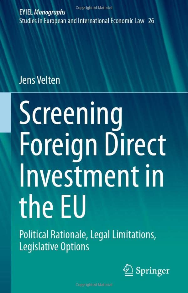 خرید و دانلود نسخه کامل کتاب Screening Foreign Direct Investment in the EU: Political Rationale, Legal Limitations, Legislative Options_69190bdbc895e.jpeg خرید و دانلود نسخه کامل کتاب Screening Foreign Direct Investment in the EU: Political Rationale, Legal Limitations, Legislative Options