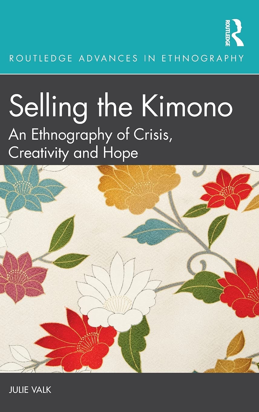 خرید و دانلود نسخه کامل کتاب Selling the Kimono: An Ethnography of Crisis, Creativity and Hope_69081c08bc579.jpeg خرید و دانلود نسخه کامل کتاب Selling the Kimono: An Ethnography of Crisis, Creativity and Hope