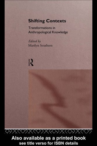 خرید و دانلود نسخه کامل کتاب Shifting Contexts: Transformations in Anthropological Knowledge_691abb3b96076.jpeg خرید و دانلود نسخه کامل کتاب Shifting Contexts: Transformations in Anthropological Knowledge