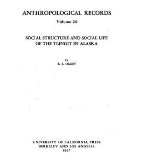 خرید و دانلود نسخه کامل کتاب Social structure and social life of the Tlingit in Alaska