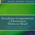 خرید و دانلود نسخه کامل کتاب Socialismo Cooperativista e Democracia Direta no Brasil: Um Modelo de Constituição Socialista Revolucionária e Democrática