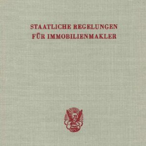 خرید و دانلود نسخه کامل کتاب Staatliche Regelungen für Immobilienmakler: Wettbewerbsförderung und Kundenschutz