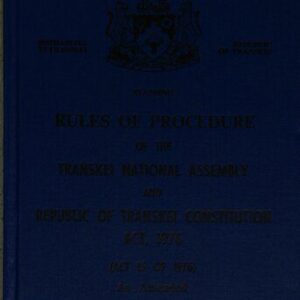 خرید و دانلود نسخه کامل کتاب Standing Rules of Procedure of the Transkei National Assembly and Republic of Transkei Constitution Act, 1976 (Act 15 of 1976) as Amended