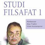 خرید و دانلود نسخه کامل کتاب STUDI FILSAFAT 1: Pembacaan Atas Tradisi Islam Kontemporer