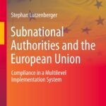 خرید و دانلود نسخه کامل کتاب Subnational Authorities and the European Union: Compliance in a Multilevel Implementation System