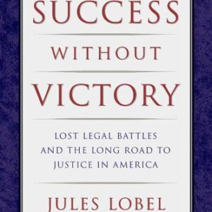 خرید و دانلود نسخه کامل کتاب Success Without Victory: Lost Legal Battles and the Long Road to Justice in America (Critical America)
