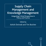 خرید و دانلود نسخه کامل کتاب Supply Chain Management and Knowledge Management: Integrating Critical Perspectives in Theory and Practice
