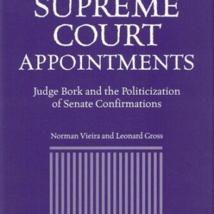 خرید و دانلود نسخه کامل کتاب Supreme Court Appointments: Judge Bork and the Politicization of Senate Confirmations