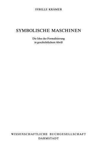 خرید و دانلود نسخه کامل کتاب Symbolische Maschinen. Die Idee der Formalisierung in geschichtlichem Abriss_6906a6fa5a3a0.jpeg خرید و دانلود نسخه کامل کتاب Symbolische Maschinen. Die Idee der Formalisierung in geschichtlichem Abriss