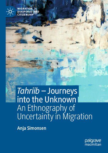 خرید و دانلود نسخه کامل کتاب Tahriib – Journeys into the Unknown: An Ethnography of Uncertainty in Migration_6907e432ea34f.jpeg خرید و دانلود نسخه کامل کتاب Tahriib – Journeys into the Unknown: An Ethnography of Uncertainty in Migration