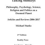 خرید و دانلود نسخه کامل کتاب Talking Monkeys–Philosophy, Psychology, Science, Religion and Politics on a Doomed Planet  Articles and Reviews 2006-2017