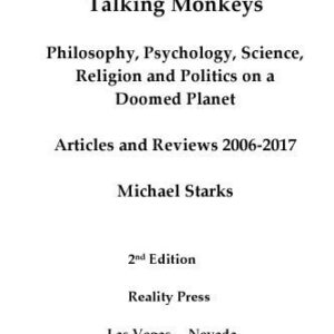 خرید و دانلود نسخه کامل کتاب Talking Monkeys–Philosophy, Psychology, Science, Religion and Politics on a Doomed Planet  Articles and Reviews 2006-2017