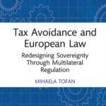 خرید و دانلود نسخه کامل کتاب Tax Avoidance and European Law: Redesigning Sovereignty Through Multilateral Regulation