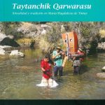 خرید و دانلود نسخه کامل کتاب Taytanchik qarwarasu. Ritualidad y tradición en María Magdalena de Tintay (Sucre, Ayacucho)