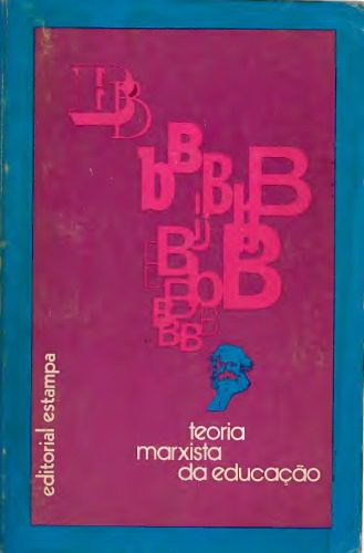 خرید و دانلود نسخه کامل کتاب Teoria Marxista da Educação_6906b7ee859f9.jpeg خرید و دانلود نسخه کامل کتاب Teoria Marxista da Educação