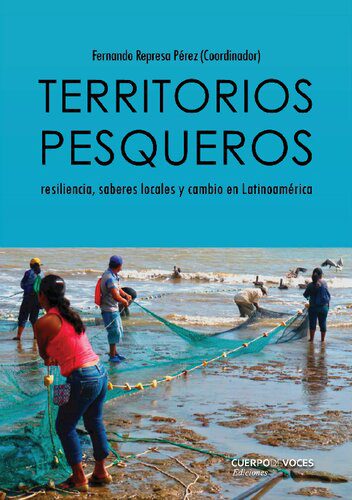 خرید و دانلود نسخه کامل کتاب Territorios pesqueros: resiliencia, saberes locales y cambio en Latinoamérica_6907d81d84534.jpeg خرید و دانلود نسخه کامل کتاب Territorios pesqueros: resiliencia, saberes locales y cambio en Latinoamérica