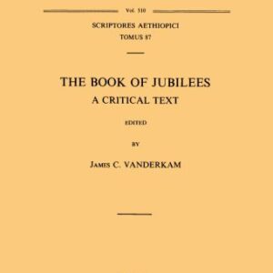 خرید و دانلود نسخه کامل کتاب The Book of Jubilees. A Critical Text (Corpus Scriptorum Christianorum Orientalium 510; Scriptores Aethiopici 87)