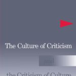 خرید و دانلود نسخه کامل کتاب The Culture of Criticism and the Criticism of Culture