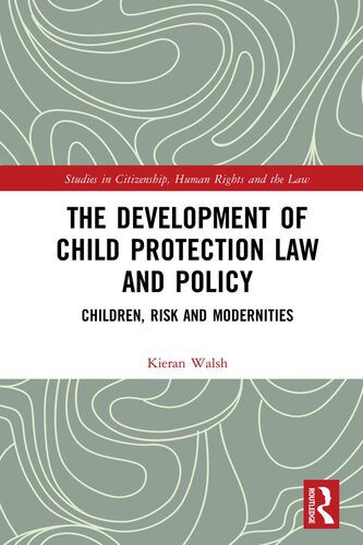 خرید و دانلود نسخه کامل کتاب The Development of Child Protection Law and Policy: Children, Risk and Modernities_6918f544e5c3d.jpeg خرید و دانلود نسخه کامل کتاب The Development of Child Protection Law and Policy: Children, Risk and Modernities