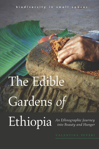 خرید و دانلود نسخه کامل کتاب The Edible Gardens of Ethiopia: An Ethnographic Journey into Beauty and Hunger (biodiversity in small spaces)_69082bb3be049.jpeg خرید و دانلود نسخه کامل کتاب The Edible Gardens of Ethiopia: An Ethnographic Journey into Beauty and Hunger (biodiversity in small spaces)